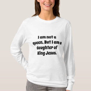 女王ではなく王の娘 Tシャツ