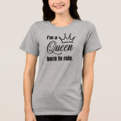 女王に生まれつき Tee トライブレンドTシャツ (正面)