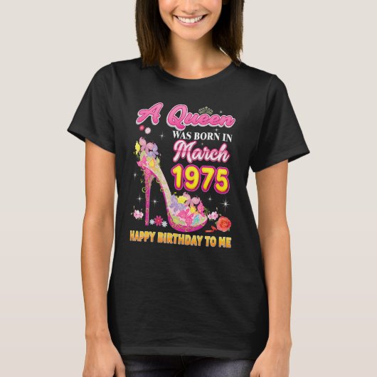 女王は1975生まれ年3月にMにハッピーバースデーした Tシャツ (正面)