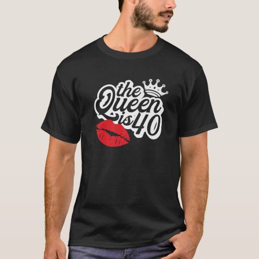 女王は40素晴らしい40歳の誕生日ギフトアイディア Tシャツ (正面)