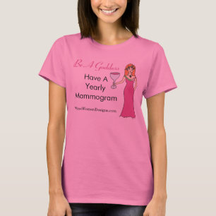 女神があって下さい、マンモグラムのワインの女神BCAを持って下さい Tシャツ