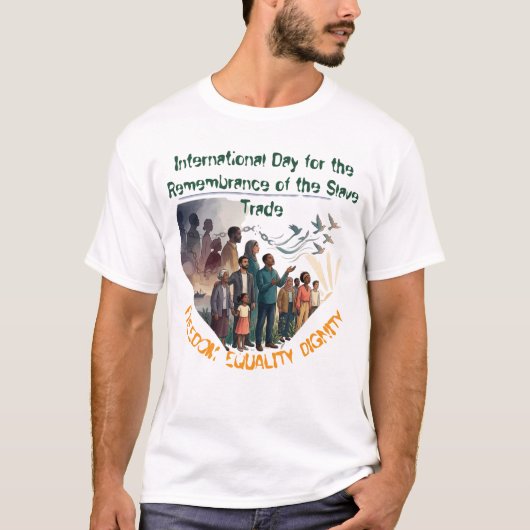 奴隷貿易国際デー記念Tシャツ Tシャツ (正面)