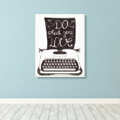 好きなことをする キャンバスプリント (インサイチュ (ウッドフロア))