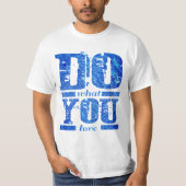 好きなことをする Tシャツ (正面)