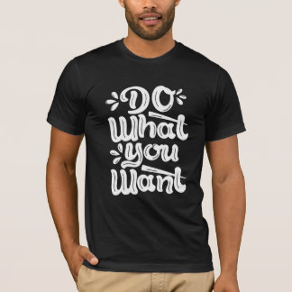 好きなことをする Tシャツ