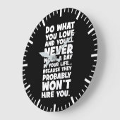 好きなことを行うと、彼らはあなたを雇わない – おもしろい ラージ壁時計 (傾斜)