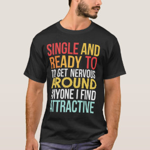 好きな人ができたらドキドキするひとり身 Tシャツ