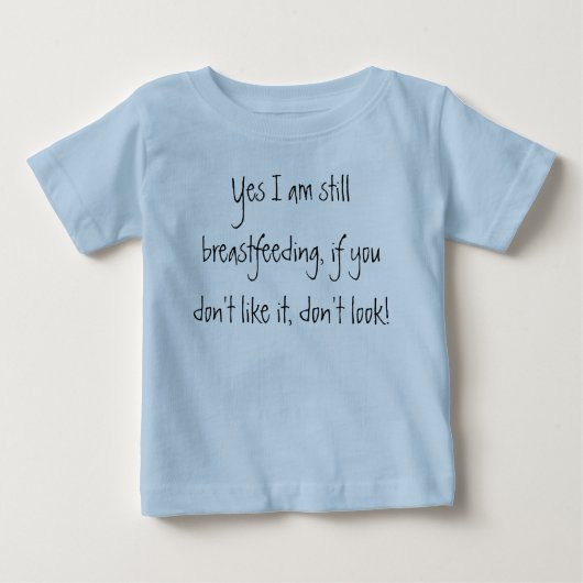 …好まなければ、私がまだ母乳で育てているYes ベビーTシャツ (正面)
