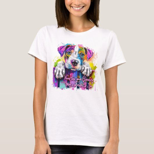 好奇心を失うことはないし、見るものも多い Tシャツ (正面)