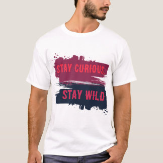 好奇心を忘れず野生児のように生きる インパクトのあるフレーズTシャツ Tシャツ