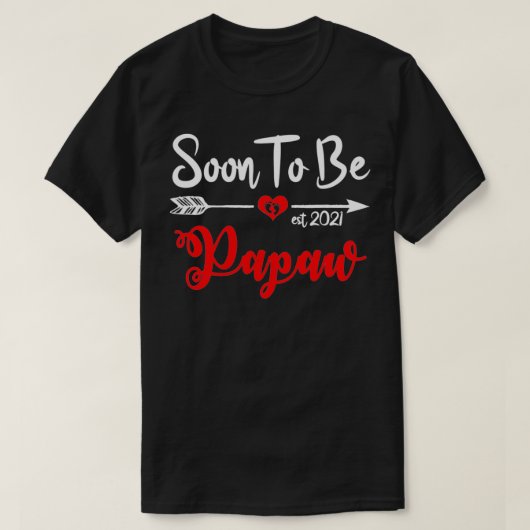 妊娠の発表はすぐにPapaw Est 2021 Tシャツ (デザイン正面)