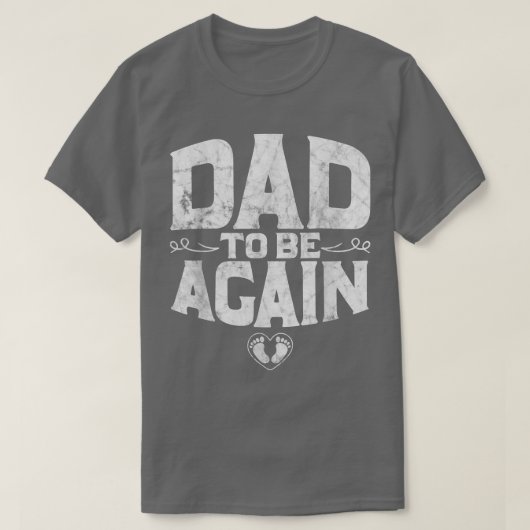 妊娠の発表をするパパ再び新しいパパ Tシャツ (デザイン正面)
