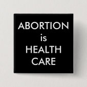 妊娠中絶は健康気に女子権利に対する抗議である 缶バッジ (正面)