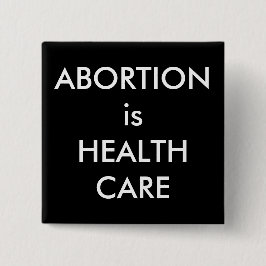 妊娠中絶は健康気に女子権利に対する抗議である 缶バッジ