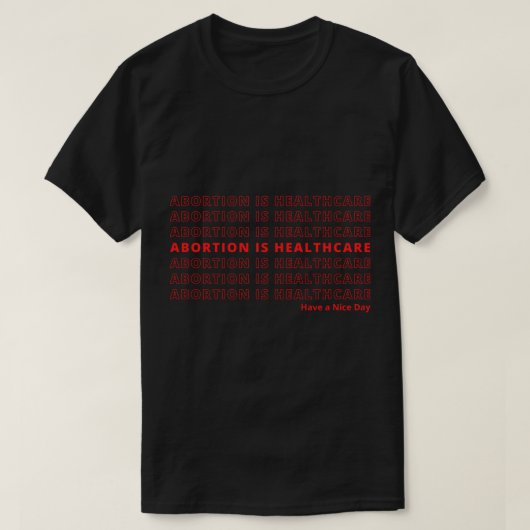 妊娠中絶は医療 Tシャツ (デザイン正面)