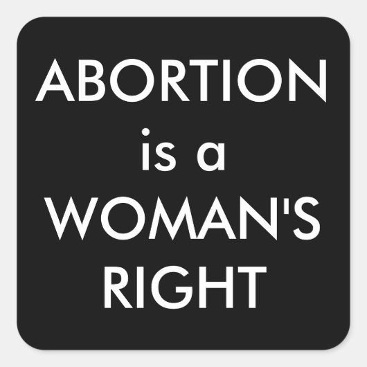 妊娠中絶は女のはっきりした右だ スクエアシール (正面)