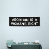 妊娠中絶は女性にとって正しい優遇策である 横断幕 (トレードショー)