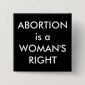 妊娠中絶は女性の右の優遇措置である 缶バッジ (正面)