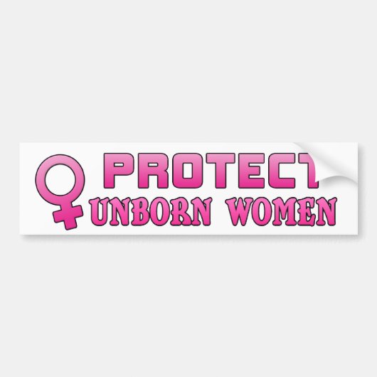 妊娠中絶反対やがて生まれる女性を保護して下さい バンパーステッカー (正面)