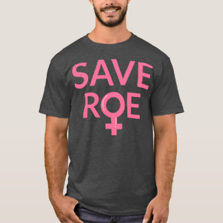 妊娠中絶救のROE v Wade III Tシャツ