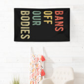 妊娠中絶賛成 – 体Iの禁止 横断幕 (インサイチュ)