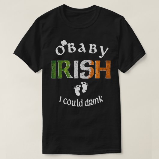 妊娠発表ギフトIrish私はセントを飲むことができた Tシャツ (デザイン正面)