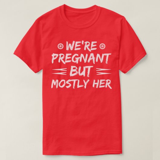 妊娠 – 私たちは妊娠しているが、主に彼女 – 性別 Tシャツ (デザイン正面)
