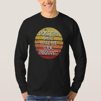 妊婦の妊娠に見えるかな？ Tシャツ