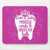 妖精のプリンセスは彼女の歯をみがく必要があります マウスパッド (正面)
