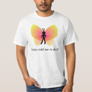 妖精は私にそれをするようにTシャツ言いました Tシャツ