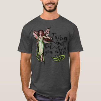 妖精信じはお前にもおもしろい妖精 Tシャツ