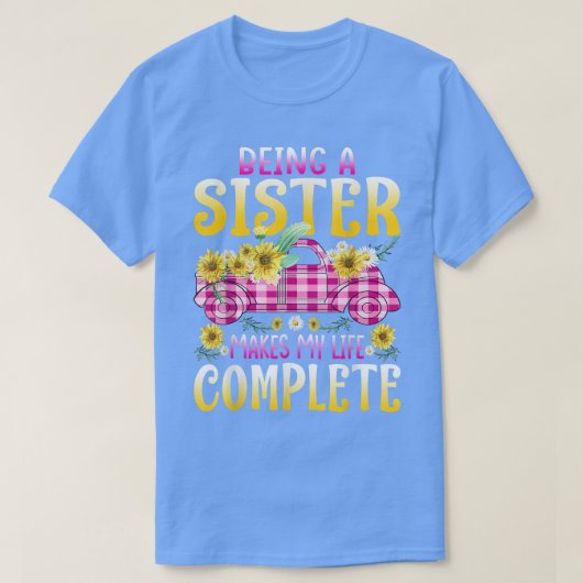 妹だから私の人生は完璧なひまわりTr Tシャツ (デザイン正面)