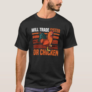 妹と鶏を交換します 鶏 Tシャツ