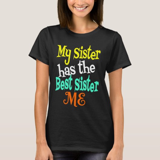 妹は妹の最高のME Big & Little Siblを持つ Tシャツ (正面)