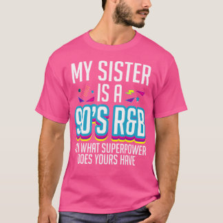 妹は90年代のRb音楽愛好家 Tシャツ