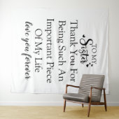 妹よ、私の人生にいてくれてありがとう。 タペストリー (インサイチュ(横))