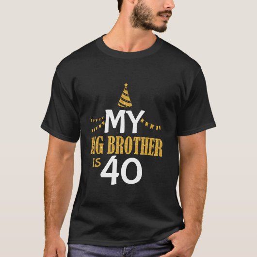 妹ハッピー40歳の誕生日ビッグブラザー40歳 Tシャツ (正面)