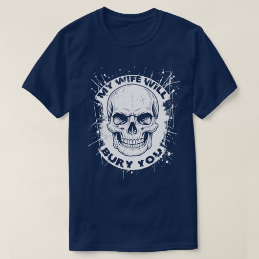 妻があなたを埋葬する Tシャツ (デザイン正面)