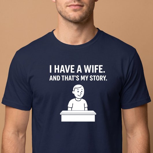 妻がいる。それが全てだ。夫 Tシャツ