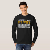 妻がインターネットで見つけた最高のもの Tシャツ (正面フル)
