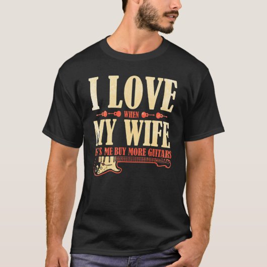妻がギタを増やしてくれると買好きなんだ Tシャツ (正面)