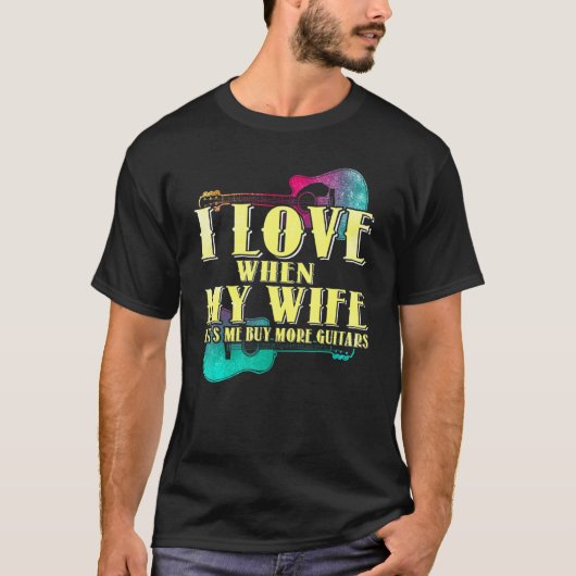 妻がギタを増やしてくれると買好きなんだ Tシャツ (正面)