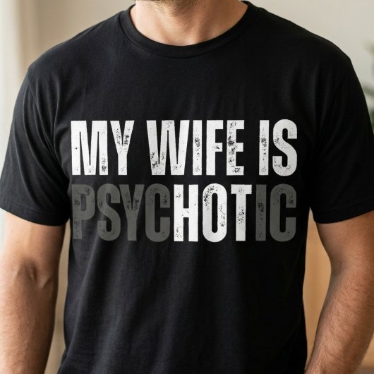 妻がサイコチックに面白い夫の誕生日・結婚記念日 Tシャツ