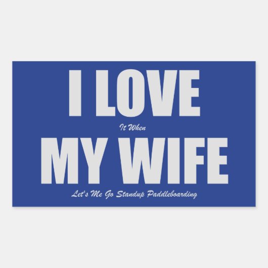 妻がパドルボーディングに行かせてくれると大好き 長方形シール (正面)