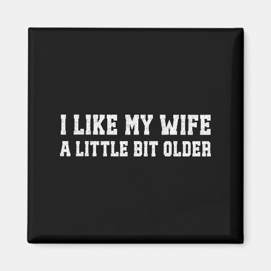 妻が少し年上なのが好き 面白い夫の名言 マグネット (正面)