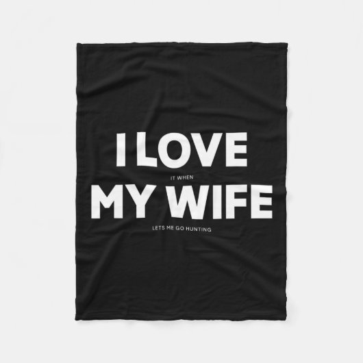 妻が私に狩りを行かせMens I Love フリースブランケット (正面)