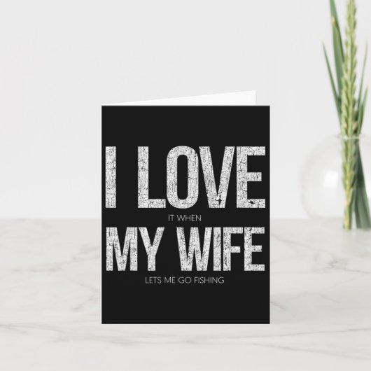 妻が魚釣りに行かせてくれると大好きおもしろい カード (正面)