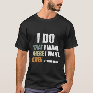妻がHusbを取らせてくれたら私は好きなことをする Tシャツ