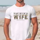 妻がT頼シャツを繕うのを許してくれ Tシャツ