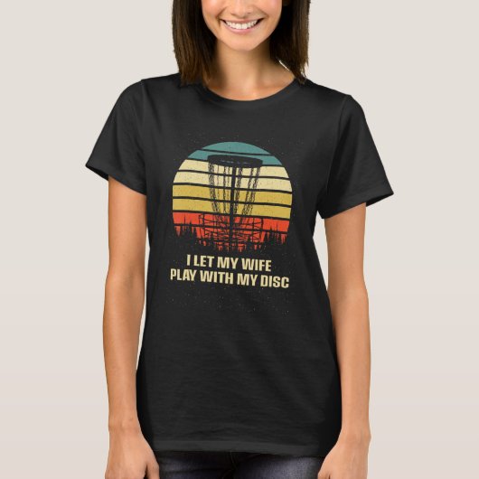 妻にディスクを投げさせたら Disc Golf ユーモア G Tシャツ (正面)